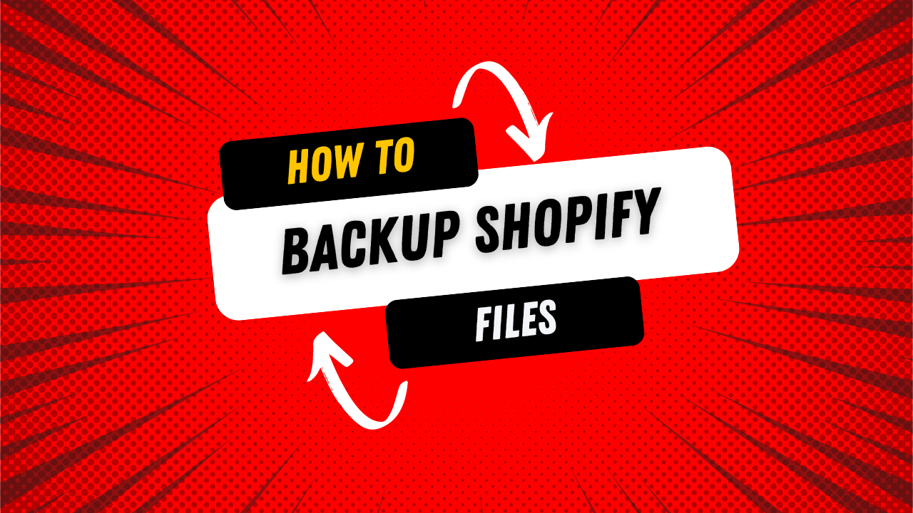 How to Backup Files in Shopify