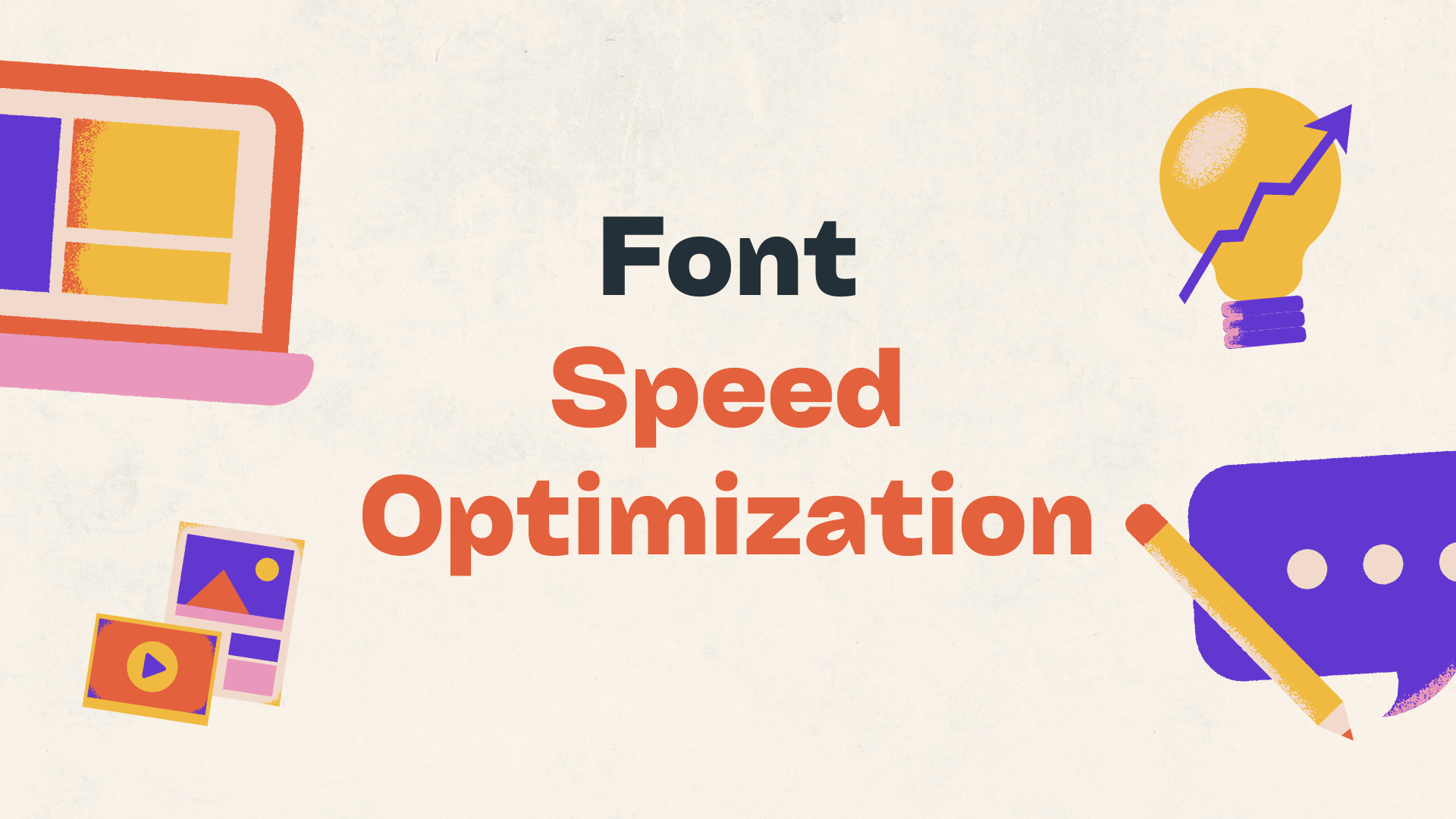 Font Optimization for Speed Optimization